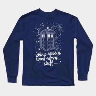 Wibbly wobbly, timey wimey.. stuff Long Sleeve T-Shirt